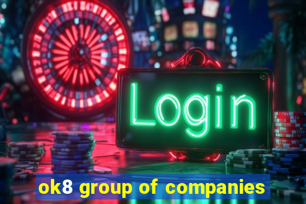 ok8 group of companies